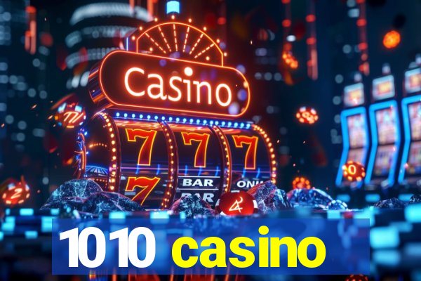 1010 casino